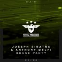 Joseph Sinatra & Anthony Melfi - House Party (Radio Edit)
