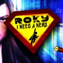 Roky - I Need A Hero