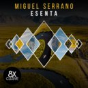 Miguel Serrano - Esenta (Original Mix)