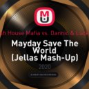 Swedish House Mafia vs. Dannic & Lucky Date - Mayday Save The World (Jellas Mash-Up)