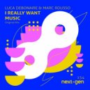 Luca Debonaire & Marc Rousso - I Really Want Music