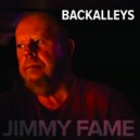 Jimmy Fame - Backalleys