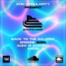 ACID SINGULARITY - BACK TO THE GALATEA #098 /w Alex Di Stefano (Italy) September 2020 (radioshow)