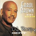 Errol Brown - Body Rockin (Dj Rospy 2k20 edit)
