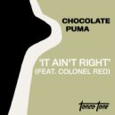 Chocolate Puma Ft. Colonel Red - It Ain't Right