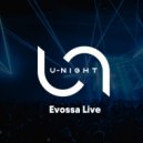 Evossa - U-Night Show #168