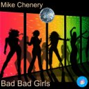 Mike Chenery - Bad Bad Girls