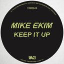 Mike Ekim - Keep It Up