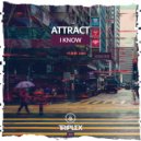Attract - I Know