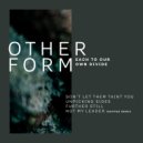 Other Form - Don't Let Them Taint You