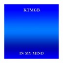 KTMGB - In My Mind