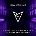 Buddy Tigg, Catchy Name - FOLLOW THE GROOVE