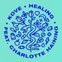 Kove feat. Charlotte Haining - Healing (Original Mix)