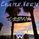 Enur feat. Natasja - Calabria (NG Remix)
