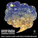 Lemon Blue & Onyay Pheori - Morning Station
