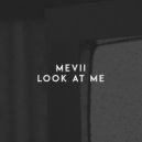Mevii - Look at Me