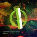 Distorted Pulse & Slowert - Blast Off