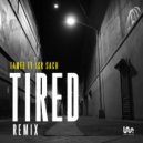 Tamez & Isr Sach & Los Rombos - Tired (feat. Isr Sach) (Los Rombos Remix)