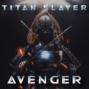 Titan Slayer - Echelon