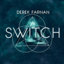 Derek Farnan & Techflex - Switch