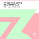Paige, Nihil Young feat. Matt Elle - Ill Feel The Same