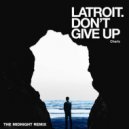 Latroit. feat. Charlz - Don't Give Up