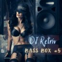 DJ Retriv - Bass Box #5