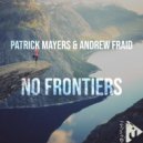 Patrick Mayers & Andrew Fraid - No Frontiers (Original Mix)