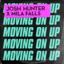 Josh Hunter & Mila Falls - Moving On Up
