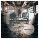 Sasha Primitive - We Still See Ghost (Radio Edit)