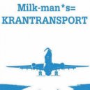 Milk-man*s=KRANTRANSPORT - Colour Of Cold