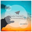 Sasha Primitive - Touch The Sky