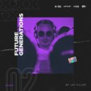 Jay Filler - Future Generations #2 (DJ FM. No Jingle) (Live Mix)