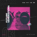 Jay Filler - Future Generations #3 ( DJ FM (Live Mix)