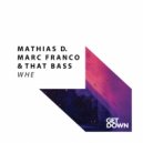 Mathias D., Marc Franco & That Bass - WHE