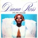 Diana Ross - It\'s My House (Grandi\'s Remix)