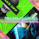 Dima Sick vs. Lomax - The Flow Take Off