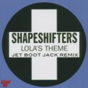 Shapeshifters - Lola's Theme