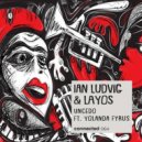 Ian Ludvig, Yolanda Fyrus, LAYOS - Uncedo feat. Yolanda Fyrus