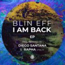 Blìn Eff - I Am Back (Diego Santana Remix)