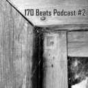 BCDJ - 170 Beats Podcast #2