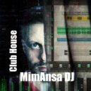 MimAnsa DJ - Club House