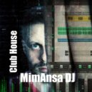 MimAnsa DJ - Club House (vol 02)