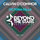 Calvin O\'Commor - Victoria Falls (Radio Edit)