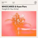 WhoCares feat. Kaan Pars - Tonight (In Your Arms)