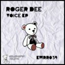 Roger Dee - Voice (Original mix)