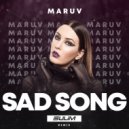 MARUV - Sad Song