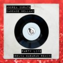 Andrea Curato  &  Candace Bellamy  - Party Life (Selva Basaran Remix)