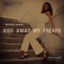 Michael Harris - Kiss Away My Frears (Soul Mix)