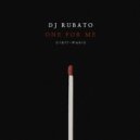 DJ Rubato - One For Me (Original Mix)